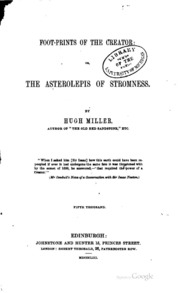 Foot-prints Of The Creator: Or. The Asterolepis Of Stromness