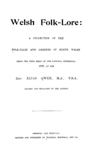 Welsh Folk-lore: A Collection Of The Folk-tales And Legends Of North Wales; Being The Prize Essay Of The National Eisteddfod, 1887