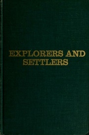 Explorers And Settlers : Historic Places Commemorating The Early Exploration And Settlement Of The United States