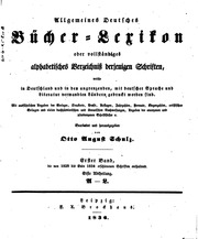 Allgemeines bu̇cher-lexikon, oder Vollstȧndiges alphabetisches verzeichniss der von 1700 bis zu ende ... [1892] erschienenen bu̇cher, welche in Deutschland und in den durch sprache und literatur damit verwandten lȧndern gedruckt worden sind. Nebst angab