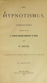 Der Hypnotismus; Vorlesungen gehalten an der K. Friedrich-Wilhelms-Universität zu Berlin