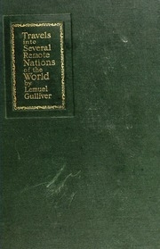 Travels Into Several Remote Nations Of The World. In Four Parts
