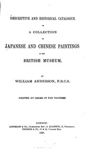 Descriptive And Historical Catalogue Of A Collection Of Japanese And Chinese Paintings In The British Museum