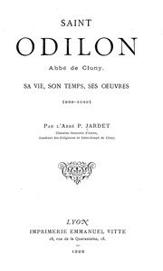 Saint Odilon, abbé de Cluny : sa vie, son temps, ses oeuvres (962-1049)