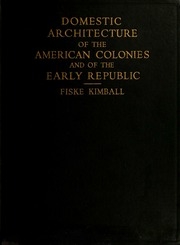 Domestic Architecture Of The American Colonies And Of The Early Republic,