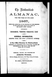 The Newfoundland Almanac, For The Year Of Our Lord 1867, (being The Latter Part Of The Thirtieth And The Beginning Of The Thirty-first Year Of The Reign Of Her Majesty Queen Victoria) : Containing Astronomical, Statistical, Commercial, Local A