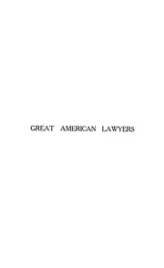 المحامون الأمريكيون الكبار: حياة وتأثير القضاة والمحامين الذين اكتسبوا سمعة وطنية دائمة ، وطوروا فقه الولايات المتحدة. تاريخ من مهنة المحاماة في أمريكا
