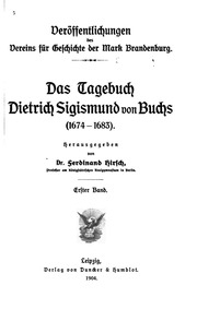 Das Tagebuch Dietrich Sigismund Von Buchs (1674-1683)