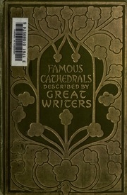 Famous Cathedrals As Seen And Described By Great Writers