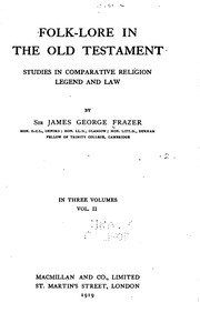 Folk-lore In The Old Testament : Studies In Comparative Religion, Legend And Law. 1