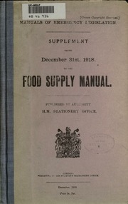 Manuals Of Emergency Legislation. Supplement Dated December 31st, 1918, To The Food Supply Manual. Pub. By Authority. H.m. Stationery Office
