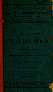 The Elementary Spelling Book : Being An Improvement On The American Spelling Book