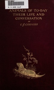 Animals Of To-day, Their Life And Conversation