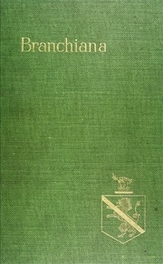 Branchiana; Being A Partial Account Of The Branch Family In Virginia