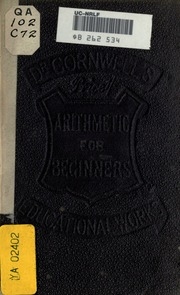 Arithmetic For Beginners. Being An Elementary Introduction To Cornwell And Fitch's School Arithmetic