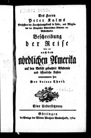 Des Herrn Peter Kalms ... Beschreibung der Reise die er nach dem nö rdlichen Amerika auf den Befehl gedachter Akademie und öffentliche Kosten unternommen hat