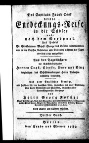 Des Capitain Jacob Cook dritte Entdeckungs-Reise in die Südsee und nach dem Nordpool : auf Befehl Sr. Grossbrittan. Majest. George des Dritten unternommen und in den Schiffen Resolution und Discovery während der Jahre 1776 bis 1780 ausgeführt