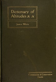 Dictionary Of Altitudes In The Dominion Of Canada