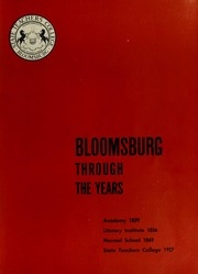 Bloomsburg Through The Years, Edited By Marguerite W. Kehr. Format By Edward T. De Voe