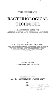 The Elements Of Bacteriological Technique; A Laboratory Guide For Medical, Dental, And Technical Students