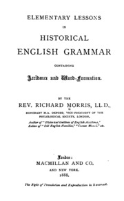 Elementary Lessons In Historical English Grammar, Containing Accidence And Word-formation