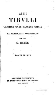 Albii Tibulli Carmina Quae Exstant Omnia, Ex Recens. F. Wunderlichii, Cum ...