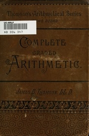 Complete Graded Arithmetic : Oral And Written : Upon The Inductive Method Of Instruction For Schools And Academies