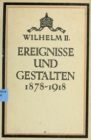 Ereignisse Und Gestalten Aus Den Jahren 1878-1918
