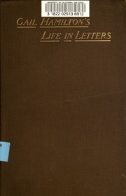 Gail Hamilton's Life In Letters:
