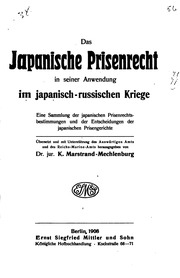 Das Japanische Prisenrecht In Seiner Anwendung Im Japanisch-russischen Kriege : Eine Sammlung Der Japanischen Prisenrechtsbestimmungen Und Der Entscheidungen Der Japanischen Prisengerichte