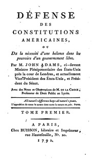 Défense des constitutions américaines, ou, De la nécessité d'une balance dans les pouvoirs d'un gouvernement libre