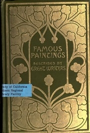 Famous Paintings As Seen And Described By Famous Writers;