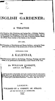 The English Gardener: Or, A Treatise On The Situation, Soil, Enclosing And Laying-out, Of ...