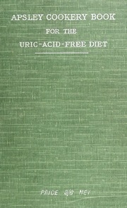 كتاب الطبخ Apsley ، الذي يحتوي على 503 وصفات لنظام غذائي خالٍ من حمض البوليك