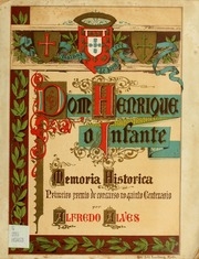 Dom Henrique, O Infante : Memoria Historica