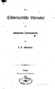 Die Schweizerische Literatur Des Achtzehnten Jahrhunderts