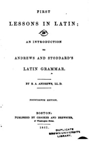 First Lessons In Latin: An Introduction To Andrews And Stoddard's Latin Grammar