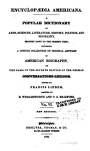 Encyclopædia Americana; a popular dictionary of arts, sciences, literature, history, politics, and biography, brought down to the present time; including a copious collection of original articles in American biography; on the basis of the seventh edition