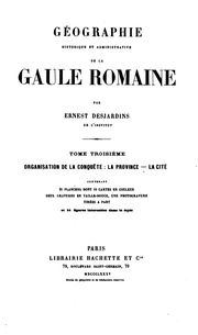 Géographie historique et administrative de la Gaule romaine