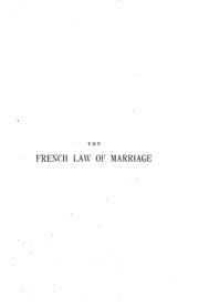 The French Law Of Marriage, And The Conflict Of Laws That Arises Therefrom