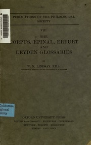 The Corpus, Épinal, Erfurt and Leyden glossaries