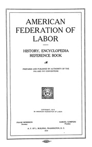 American Federation Of Labor; History, Encyclopedia, Reference Book