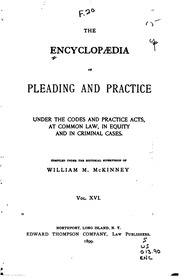 The Encyclopædia of pleading and practice, under the codes and practice acts, at common law, in equity and in criminal cases