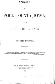 Annals Of Polk County, Iowa, And City Of Des Moines