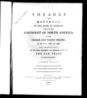 الرحلات من مونتريال: على نهر سانت لورانس ، عبر قارة أمريكا الشمالية ، إلى المحيطات المتجمدة والمحيط الهادئ ، في عامي 1789 و 1793: مع سرد أولي لارتفاع تجارة الفراء وتطورها وحالتها الحالية.
