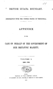 British Guiana Boundary. Arbitration With The United States Of Venezuela. The Counter-case On Behalf Of The Government Of Her Britannic Majesty [and Appendix]