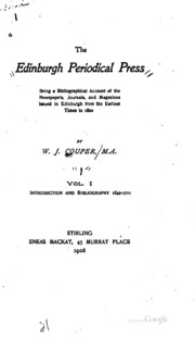 The Edinburgh Periodical Press; Being A Bibliographical Account Of The Newspapers