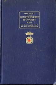 History Of The Fiftieth Regiment Of Infantry, Massachusetts Volunteer Militia, In The Late War Of The Rebellion