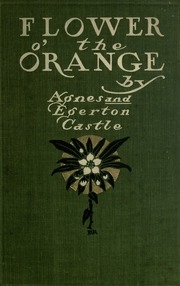 Flower O' The Orange : And Other Tales Of Bygone Days