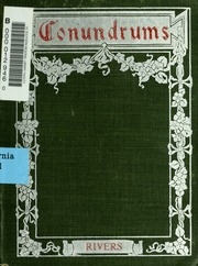 Conundrums, Riddles And Puzzles; Containing One Thousand Of The Latest And Best Conundrums, Gathered From Every Conceivable Source, And Comprising Many That Are Entirely New And Original